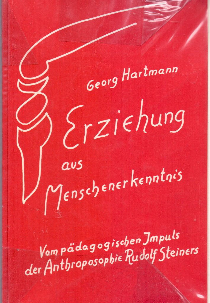 Erziehung aus Menschenerkenntnis: Vom pädagogischen Impuls der Antroposophie Rudolf Steiners (Goetheanum-Bücher) Science
