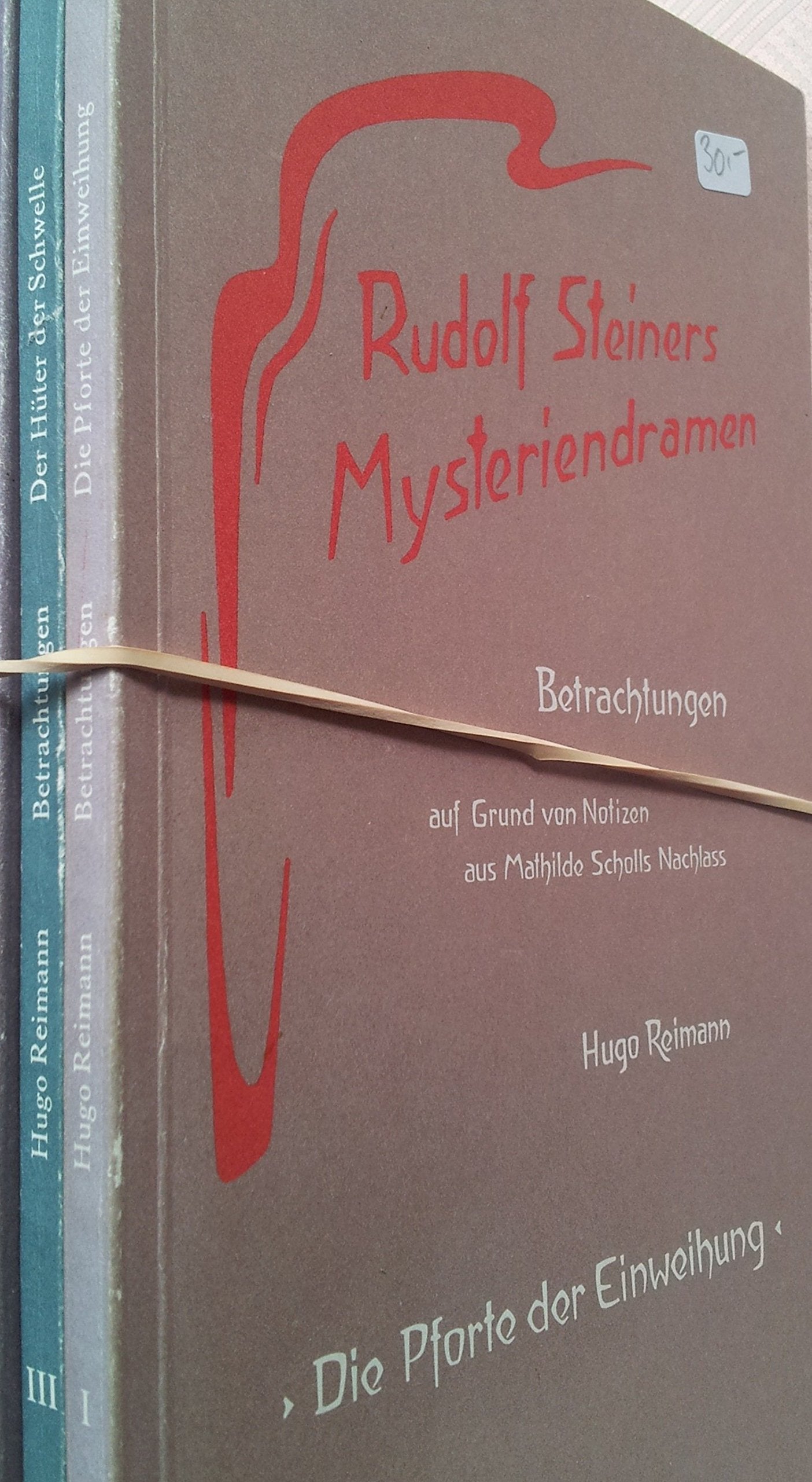 Rudolf Steiners Mysteriendramen. Betrachtungen auf Grund von Notizen aus Mathilde Scholls Nachlass: Rudolf Steiners Mysteriendramen, Betrachtungen, in 4 Bdn., Bd.3, Der Hüter der Schwelle Philosophy