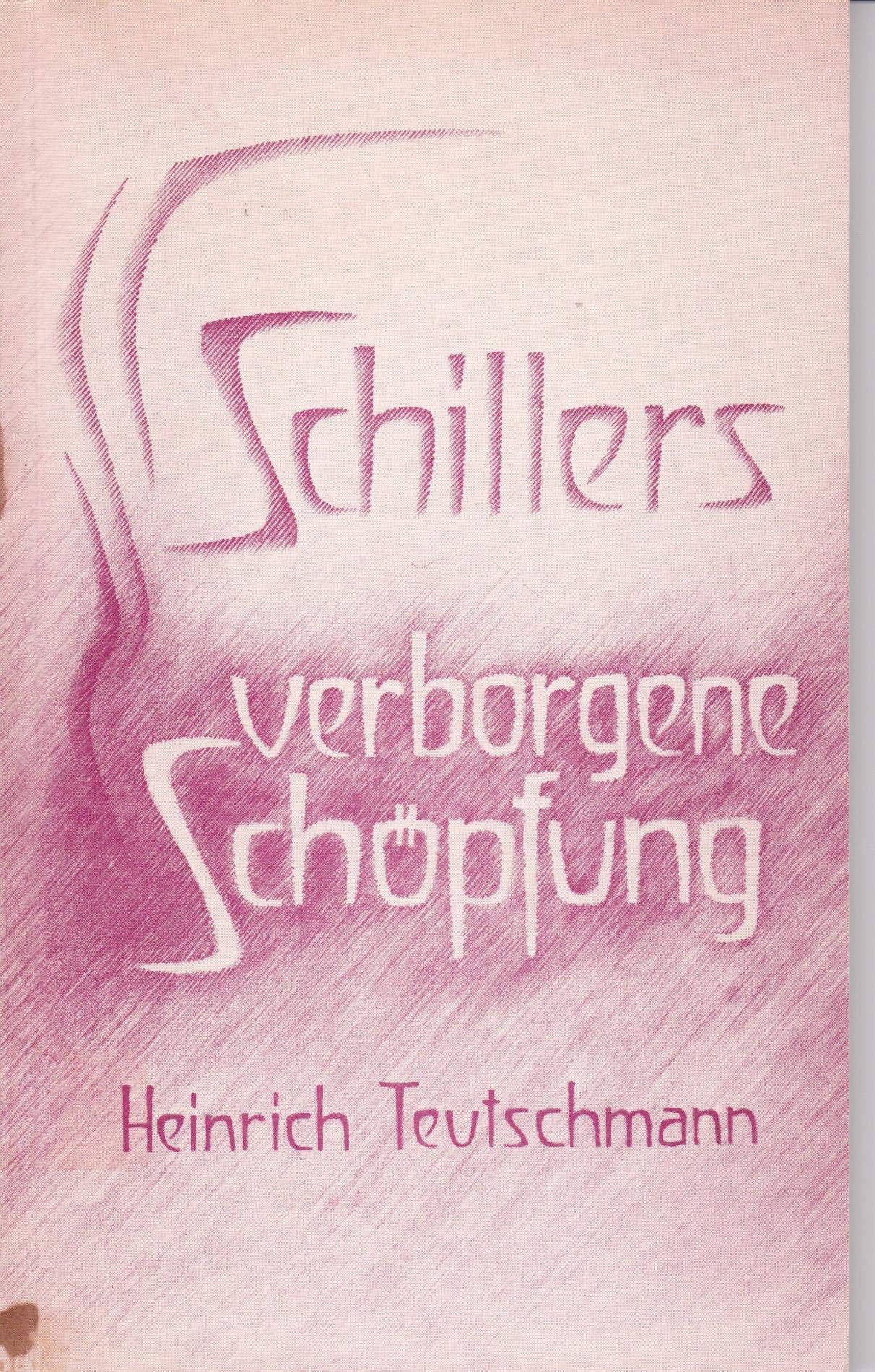 Schillers verborgene Schopfung (Goetheanum-Bucher ; 11) (German Edition) Books