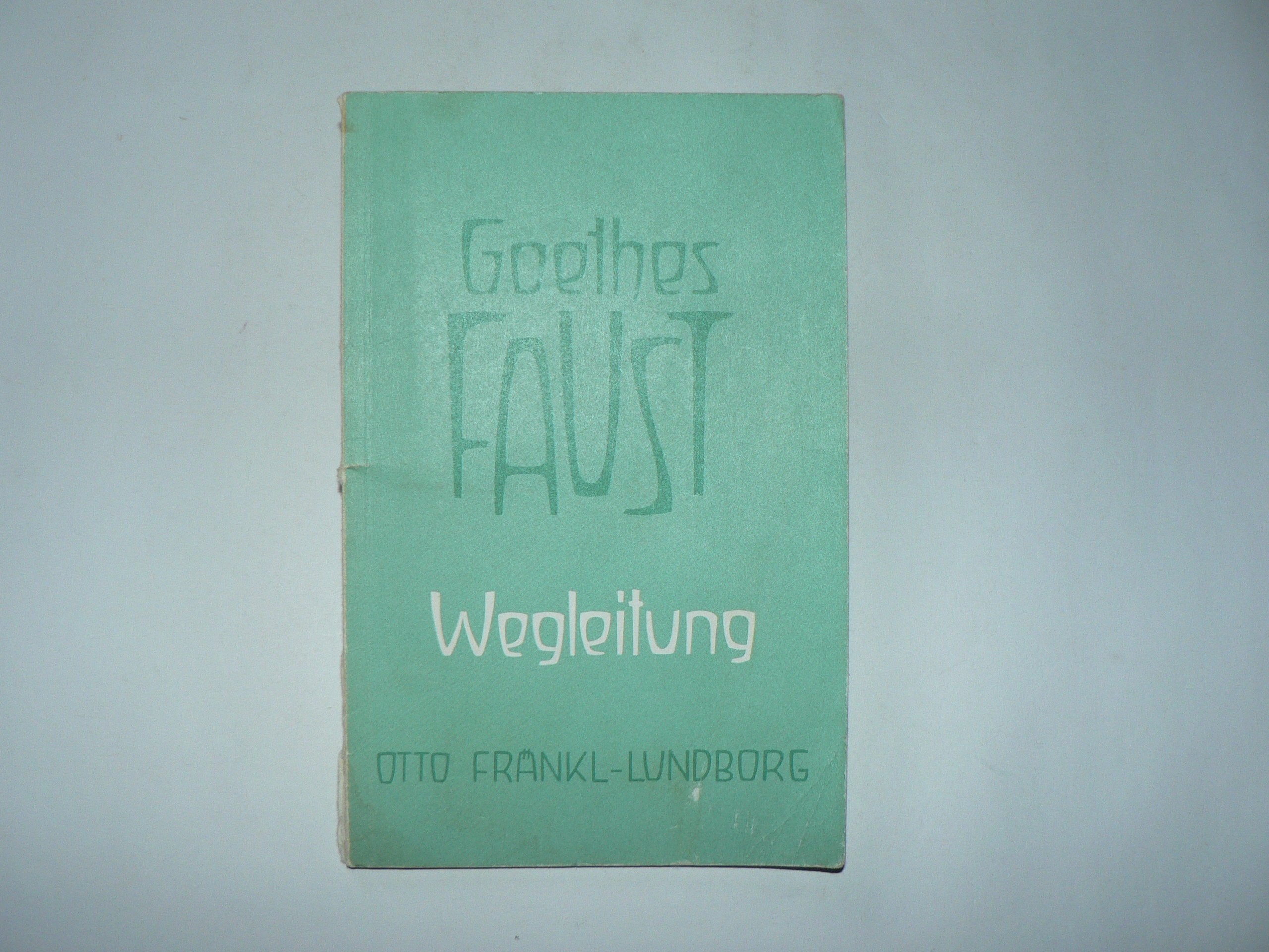 Product Image: Goethes Faust. Wegleitung