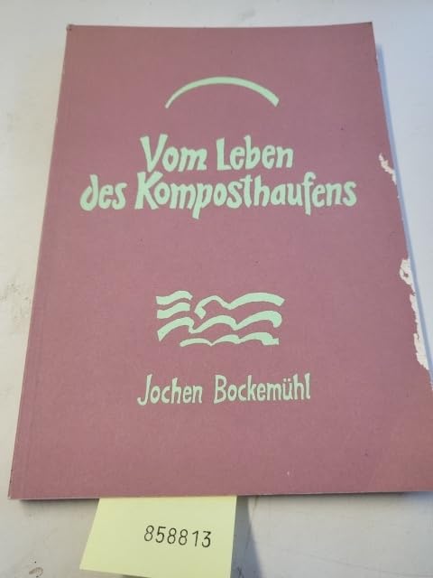 Vom Leben des Komposthaufens: Sonderdruck "Elemente" Nr. 29/1978-2 Natural Sciences