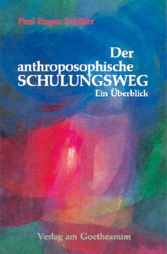 Der anthroposophische Schulungsweg: Ein Überblick Health, Nutrition & Fitness