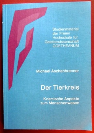 Der Tierkreis. Kosmische Aspekte zum Menschenwesen Philosophy