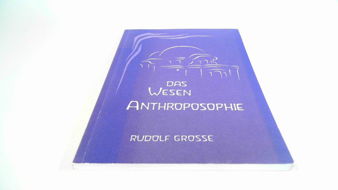 Das Wesen "Anthroposophie": Wege zum Ursprungsquell der Menschheitsführung Books