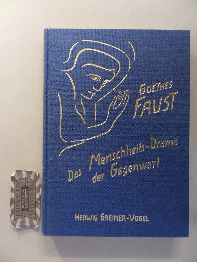 Goethes Faust. Das Menschheits-Drama der Gegenwart Philosophy