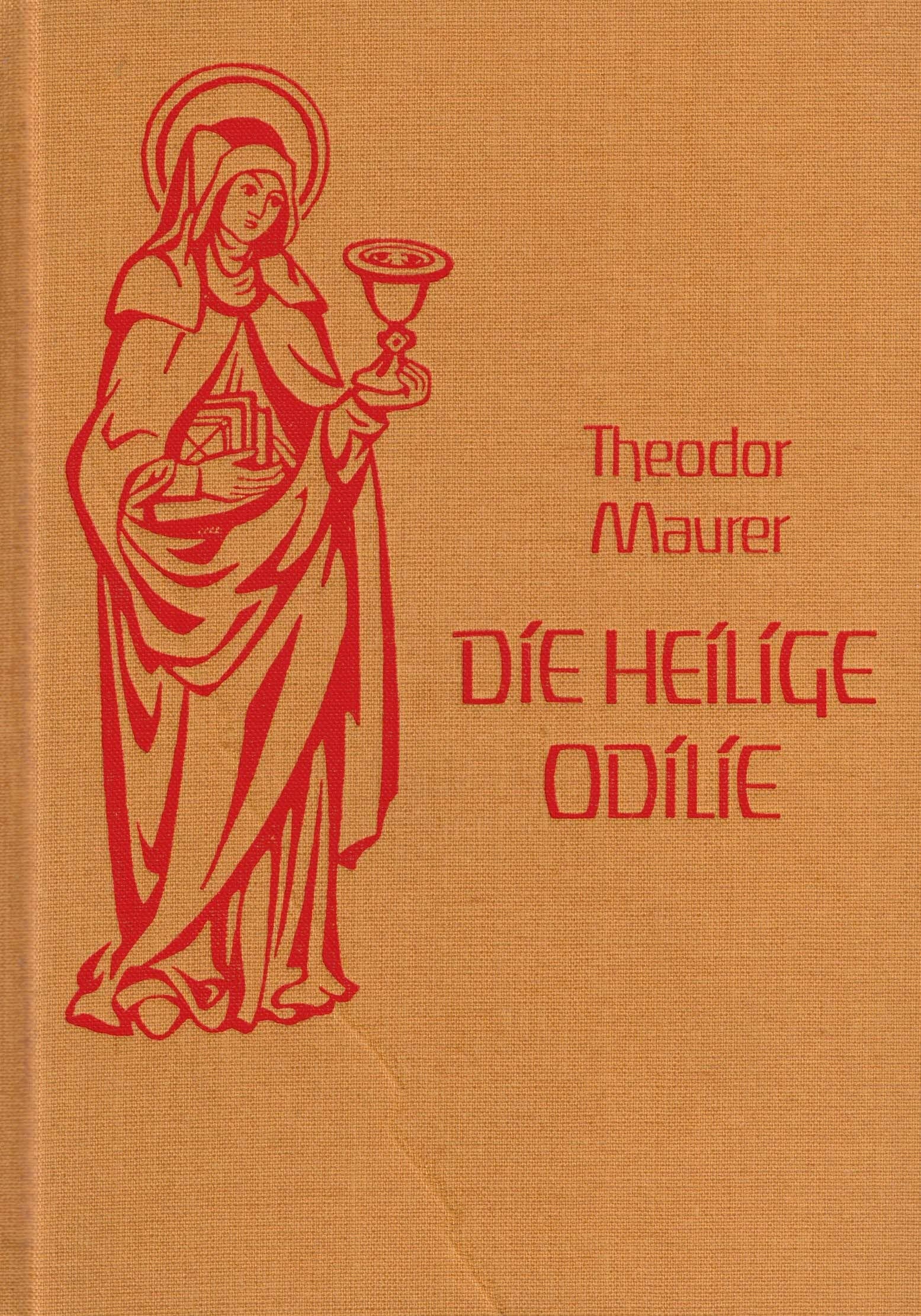 Die Heilige Odilie - Legende und Geschichte Books