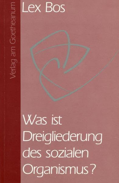 Was ist Dreigliederung des sozialen Organismus? (Kleine Reihe) Health, Nutrition & Fitness