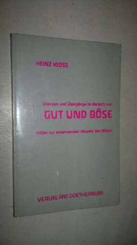 Grenzen und Übergänge im Bereich von Gut und Böse: Hilfen zur erkennenden Abwehr des Bösen Philosophy Books