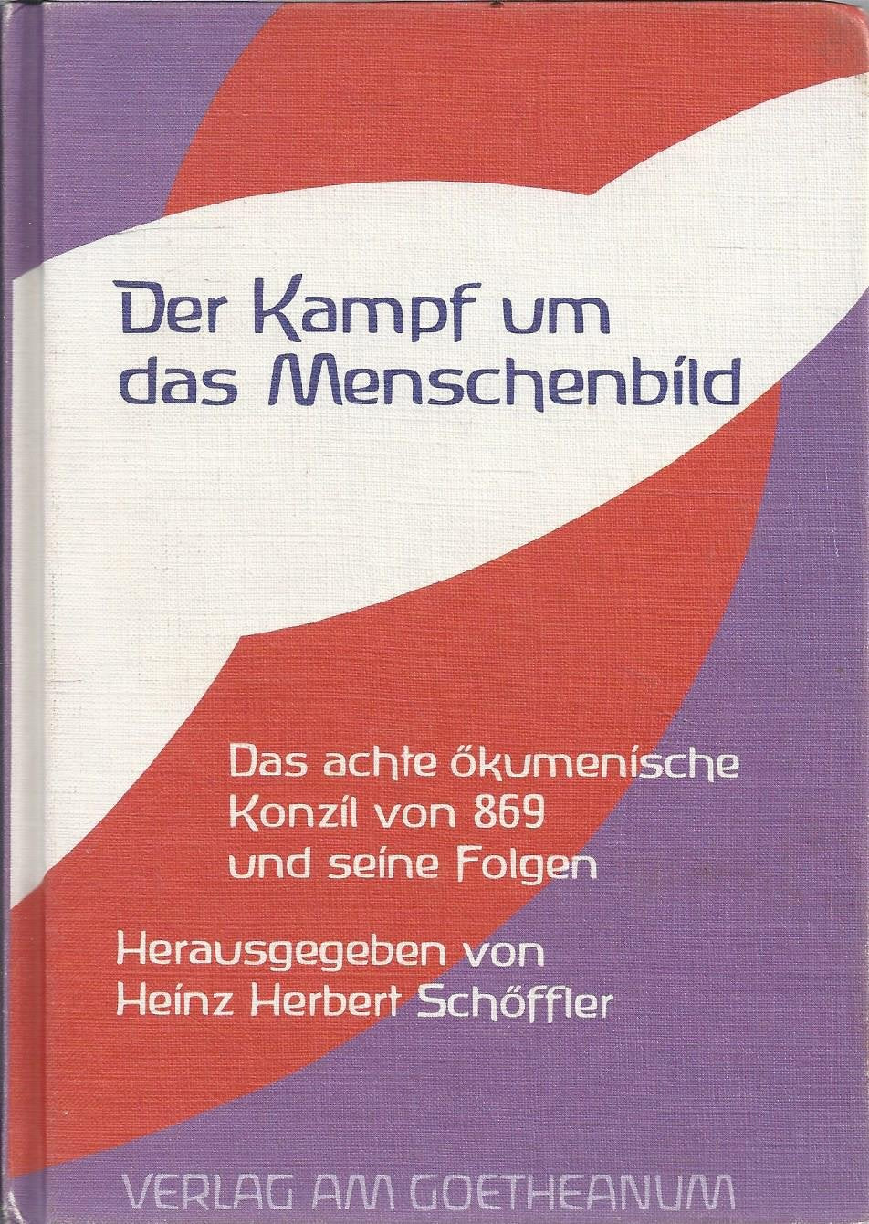 Der Kampf um das Menschenbild. Das achte ökumenische Konzil von 869 und seine Folgen Politics & History