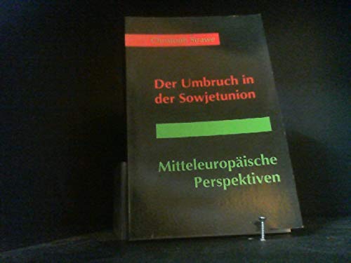 Der Umbruch in der Sowjetunion - Mitteleuropäische Perspektiven Politics & History