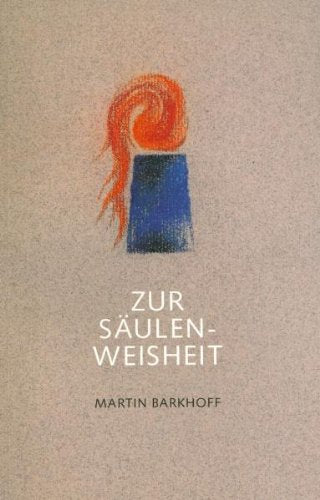 Zur Säulenweisheit: Das Inititalmotiv der westlichen Esoterik. Rudolf Steiners Arbeit mit den zwei Säulen. Beispiele schöpferischer Anwendung der Säulenweisheit Health, Nutrition & Fitness