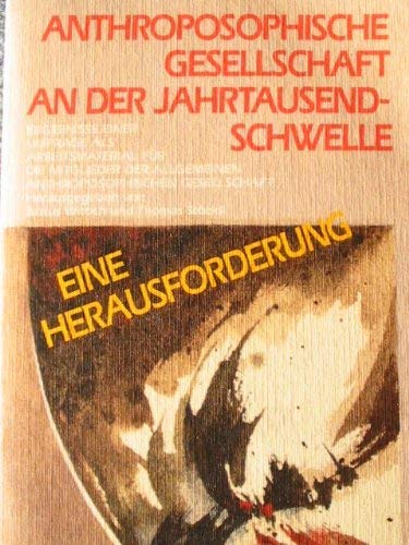 Anthroposophische Gesellschaft an der Jahrtausendschwelle: Eine Herausforderung Professional & Reference Books