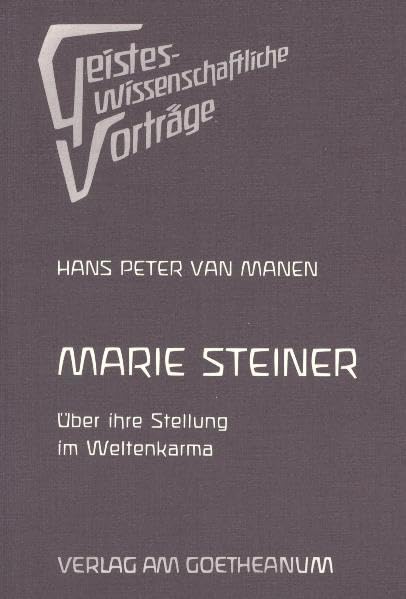 Marie Steiner: Über ihre Stellung im Weltenkarma (Geisteswissenschaftliche Vorträge) Health, Nutrition & Fitness