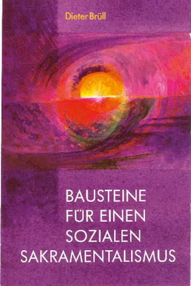 Bausteine für einen sozialen Sakramentalismus: Entdeckungsreise zu den Quellen des Sozialimpulses Religion & Esotericism