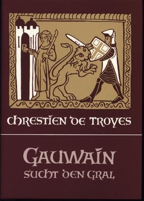 Gauwain sucht den Gral: Erste Fortsetzung des 'Perceval'. Aus d. Altfranzös. übertr. m. Kommentar u. Nachw. v. Konrad Sandkühler (Edition Perceval) Contemporary literature