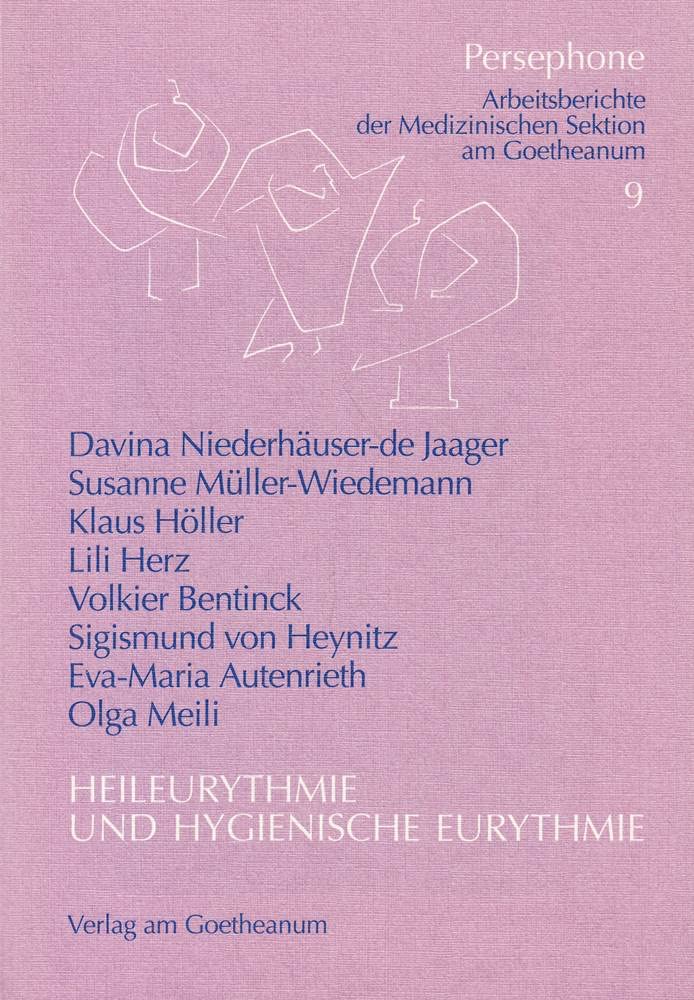 Heileurythmie und hygienische Eurythmie (Persephone: Arbeitsberichte der medizinischen Sektion am Goetheanum) Health, Nutrition & Fitness