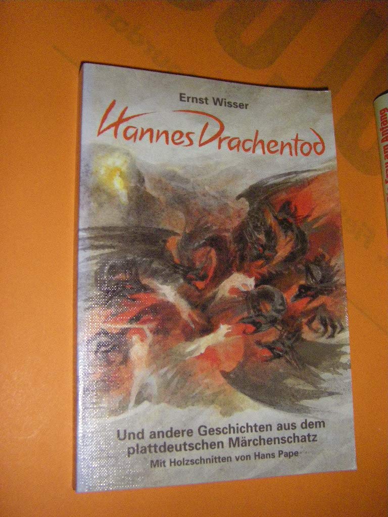 Hannes Drachentod. Und andere Geschichten aus dem plattdeutschen Märchenschatz Books
