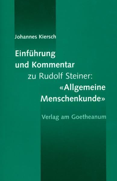 Einführung und Kommentar zu Rudolf Steiner: 'Allgemeine Menschenkunde' book