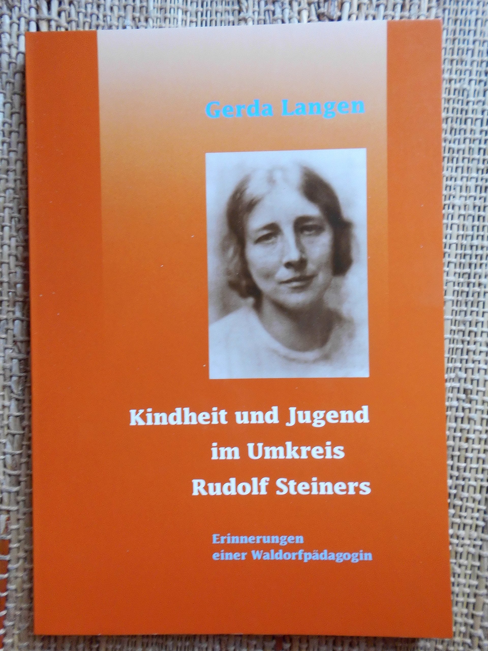 Kindheit und Jugend im Umkreis Rudolf Steiners: Erinnerungen einer Waldorfpädagogin book