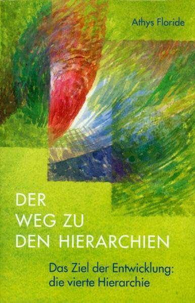 Der Weg zu den Hierarchien. Das Ziel der Entwicklung als vierte Hierachie Health, Nutrition & Fitness