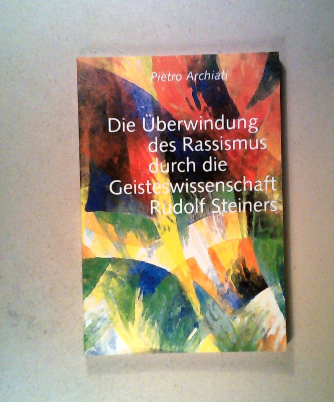 Archiati: Überwindung des Rassismus Science Books