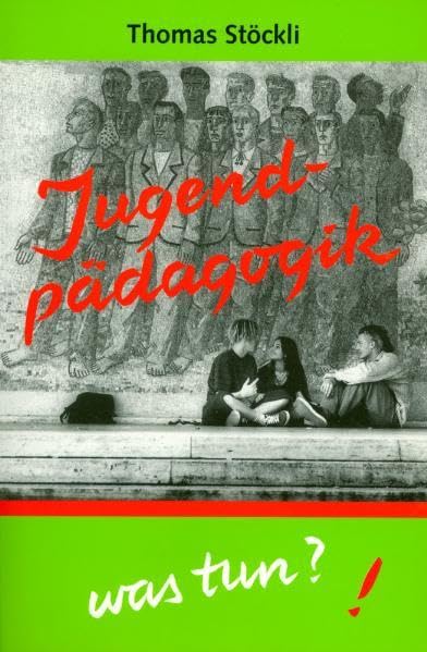 Jugendpädagogik. Was tun? Social Sciences Books