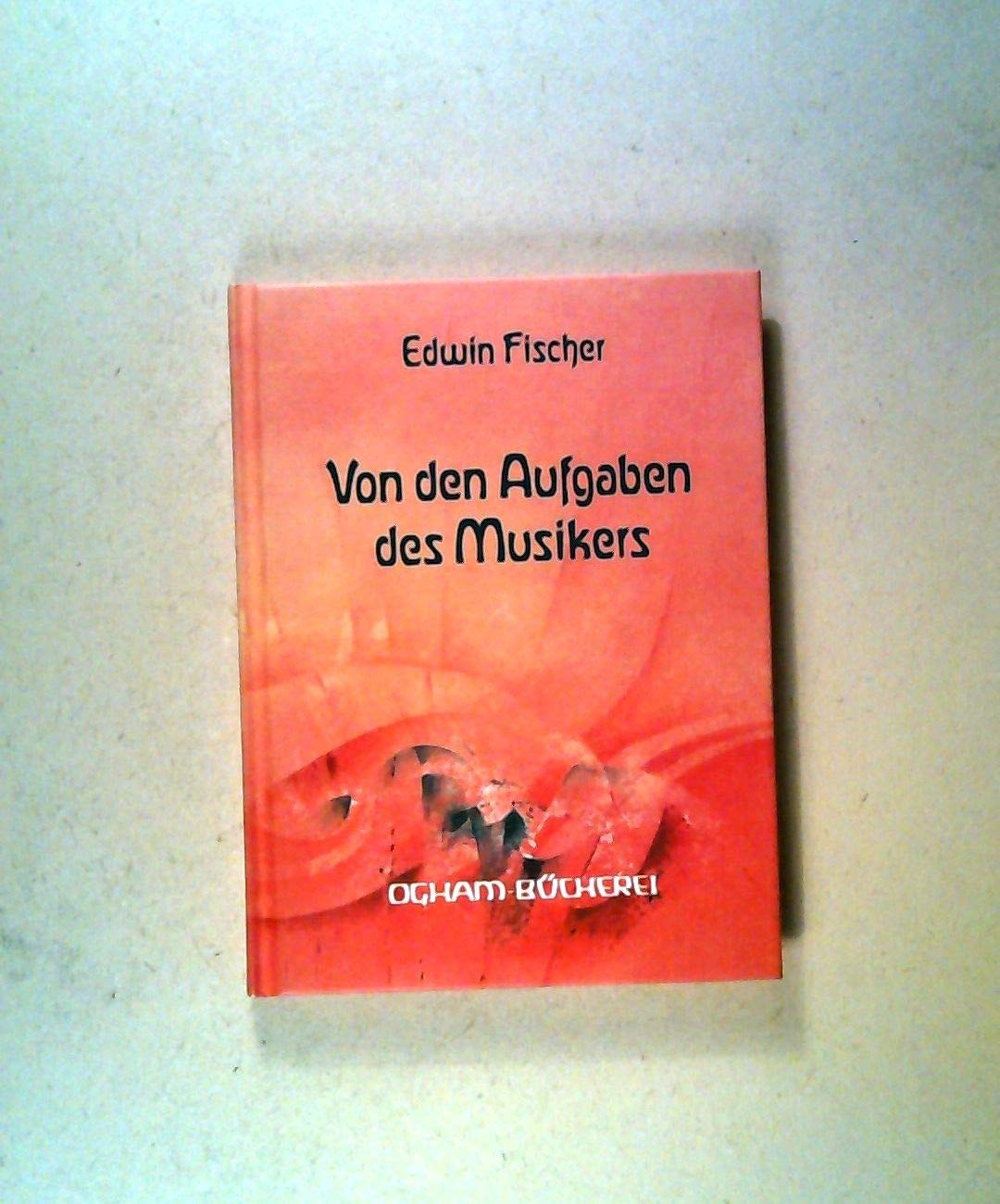 Von den Aufgaben des Musikers (Ogham-Bücherei) Arts & Music