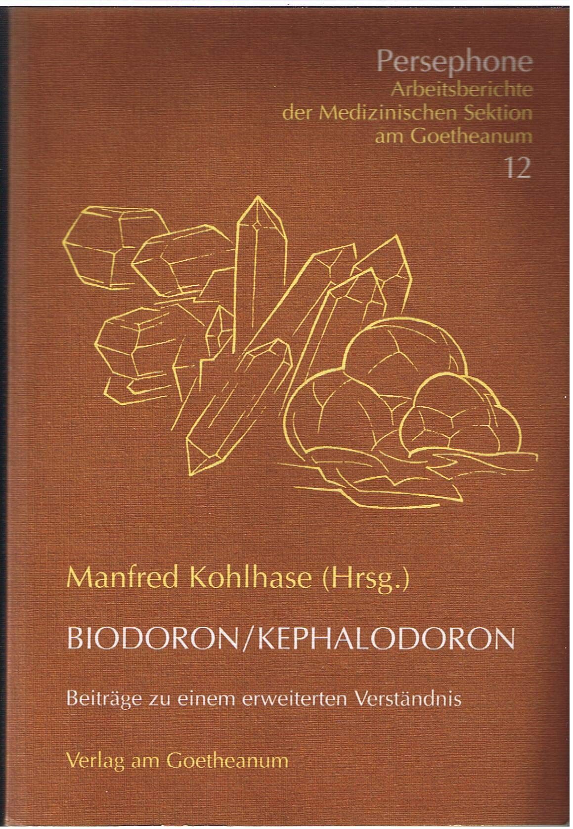 Biodoron-Kephalodoron : Beiträge zu einem erweiterten Verständnis Medicine