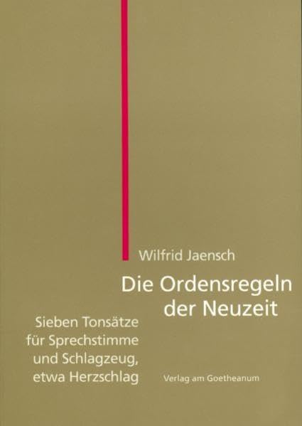 Die Ordensregeln der Neuzeit. Sieben Tonsätze für Sprechstimme und Schlagzeug, etwa Herzschlag Health, Nutrition & Fitness