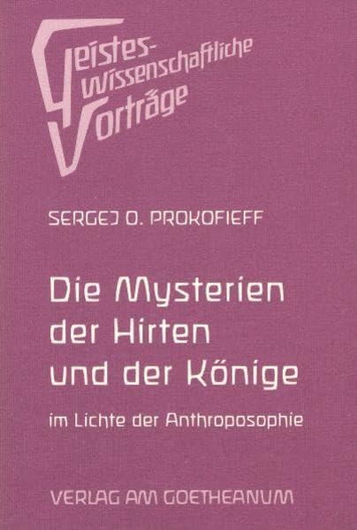Die Mysterien der Hirten und der Könige im Lichte der Anthroposophie (Geisteswissenschaftliche Vorträge) Health, Nutrition & Fitness