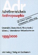 Adressverzeichnis Anthroposophie 1999/2000: Ca. 5000 Adressen von anthroposophischen Einrichtungen in Österreich, Deutschland, Schweiz und Niederlande ... Spektrum Anthroposophie von UDEIS Verlag Health, Nutrition & Fitness