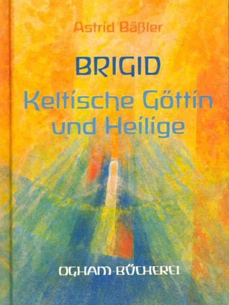 Brigid: Keltische Göttin und Heilige (Ogham-Bücherei) Health, Nutrition & Fitness