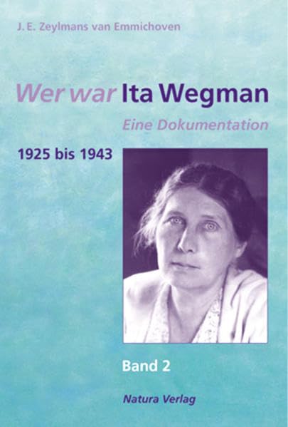 Wer war Ita Wegman. Eine Dokumentation: Wer war Ita Wegman, 3 Bde., Bd.2, 1925 bis 1943 Science