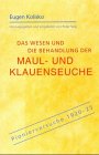 Das Wesen und die Behandlung der Maul- und Klauenseuche Pionierversuche 1920-25 Medicine