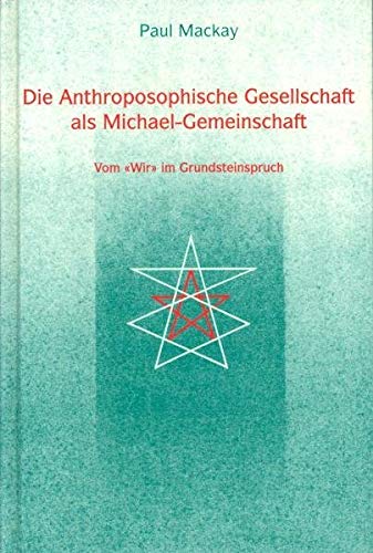 Die Anthroposophische Gesellschaft als Michael-Gemeinschaft book