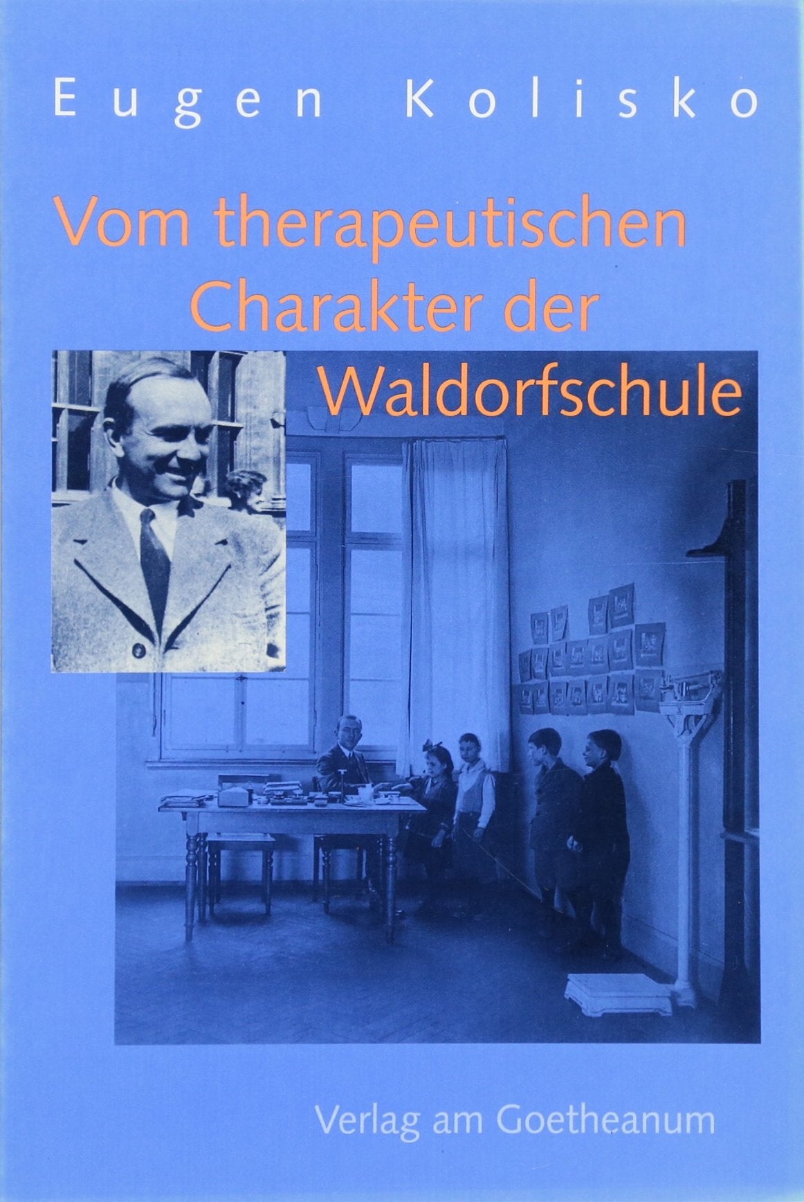 Vom therapeutischen Charakter der Waldorfschule. Aufsätze und Vorträge Education & Training