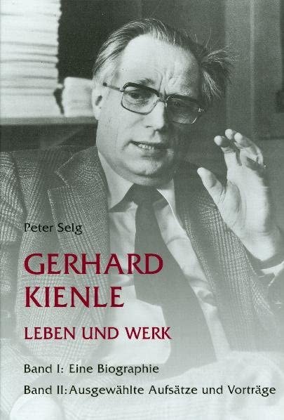 Gerhard Kienle – Leben und Werk: Bd 1: Eine Biographie. Bd 2: Ausgewählte Aufsätze und Vorträge Medicine