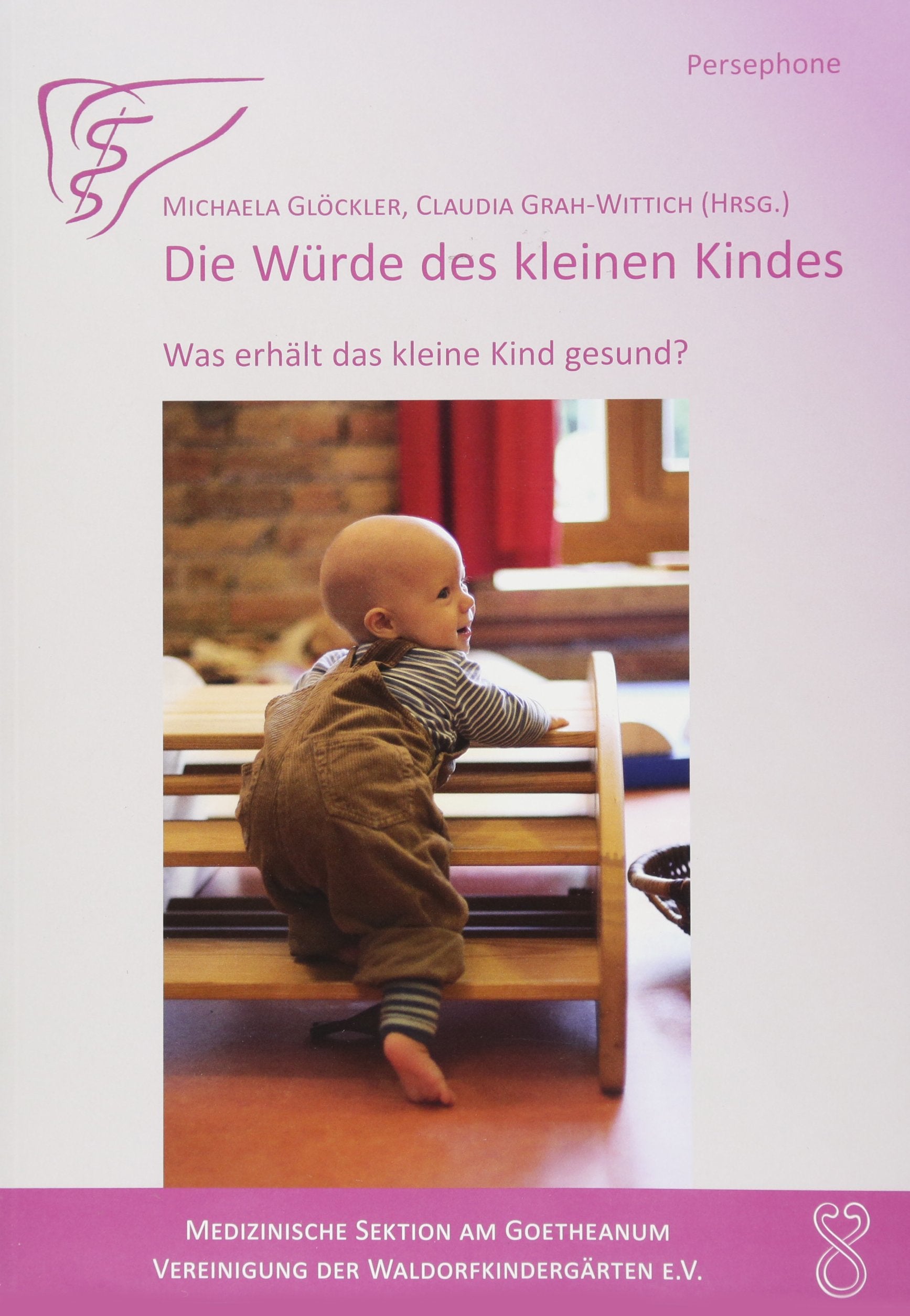 Die Würde des kleinen Kindes. Pflege und Erziehung in den ersten drei Lebensjahren Parents & Children