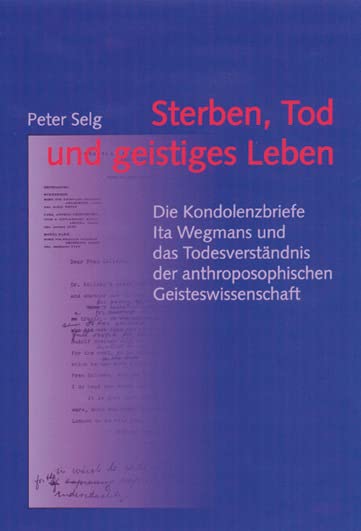 Sterben, Tod und geistiges Leben. Die Kondolenzbriefe Ita Wegmans und das Todesverständnis der anthroposophischen Geisteswissenschaft Health, Nutrition & Fitness