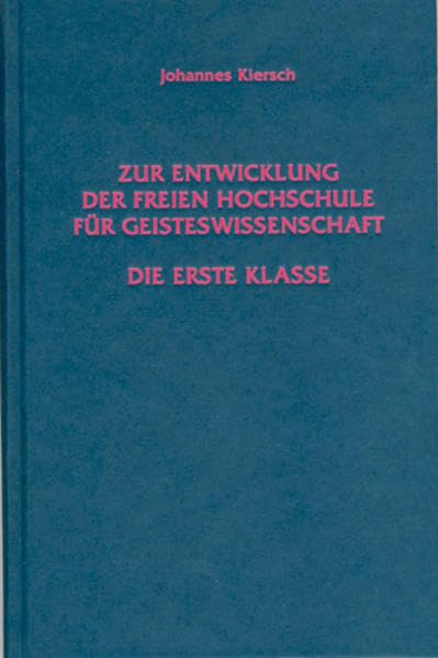 Zur Entwicklung der Freien Hochschule für Geisteswissenschaft: Die Erste Klasse Film, Art & Culture