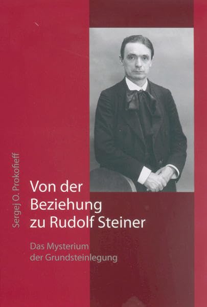 Von der Beziehung zu Rudolf Steiner: Das Mysterium der Grundsteinlegung Science