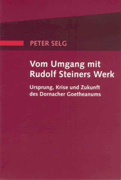 Vom Umgang mit Rudolf Steiners Werk book