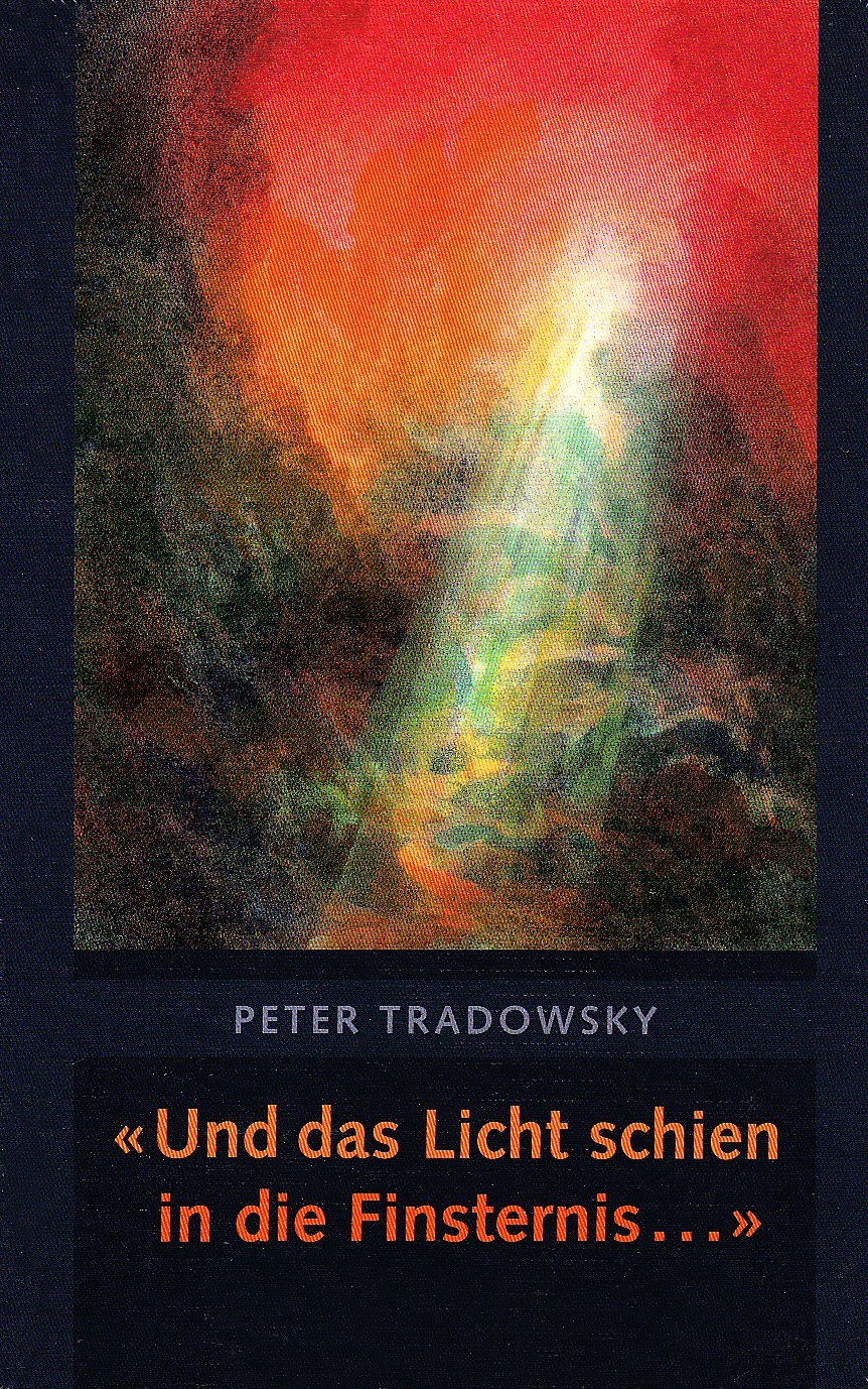 Und das Licht schien in die Finsternis Memories
