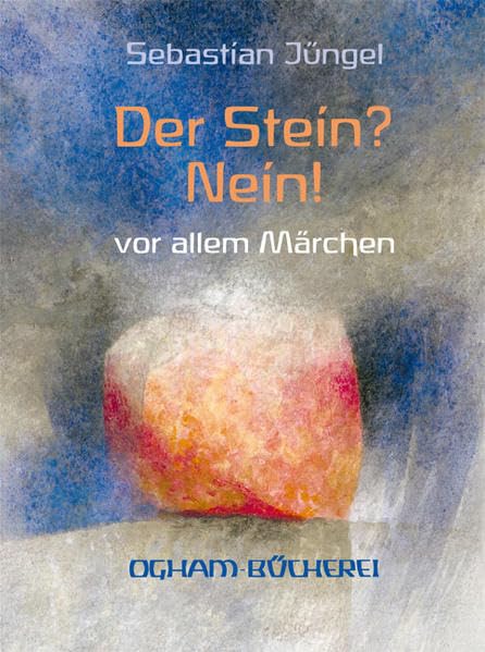 Der Stein? Nein!: Vor allem Märchen Fairy Tales & Legends