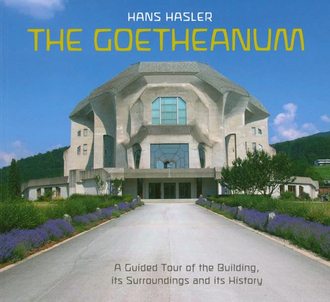 Goetheanum (englische Ausgabe): A guided tour through the building, its surroundings and its history book