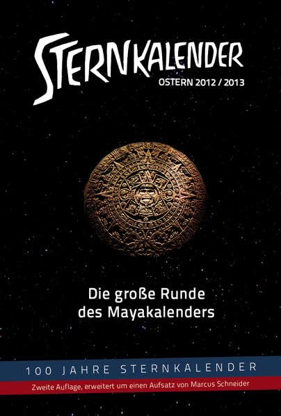 Sternkalender 2012/2013: Die große Runde des Mayakalenders Natural Sciences