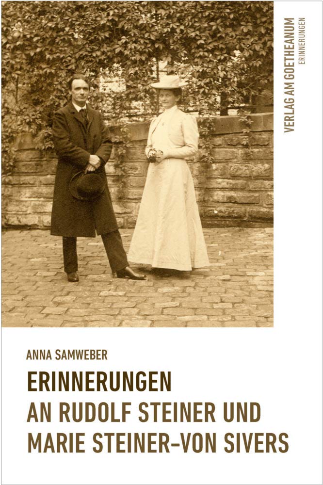 Erinnerungen an Rudolf Steiner und Marie Steiner-von Sivers Politics & History