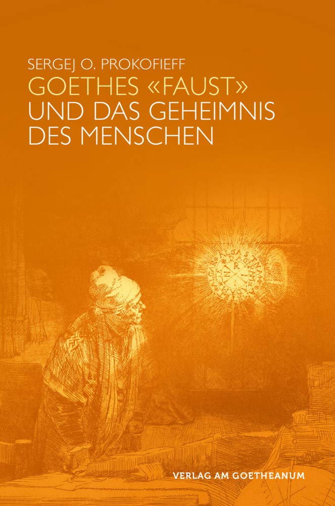 Goethes "Faust" und das Geheimnis des Menschen Contemporary literature