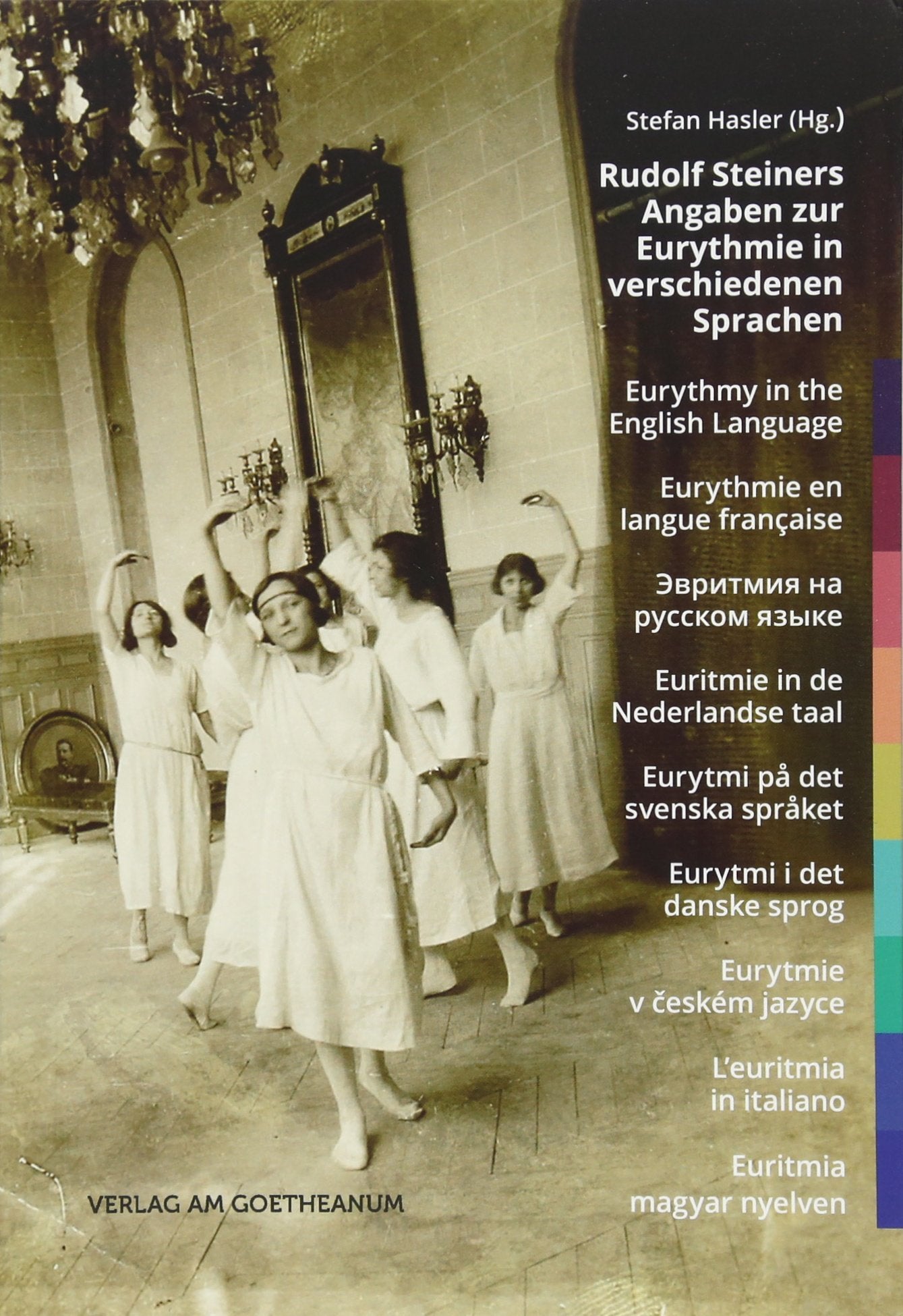 Rudolf Steiners Angaben zur Eurythmie in verschiedenen Sprachen: Eurythmy in the English Language | Eurythmie en langue française | Эвритмия на ... | L’euritmia in italiano | Euritmia magya Film, Art & Culture
