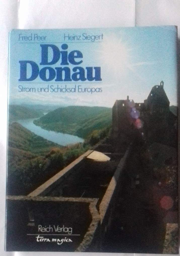 Die Donau. Strom und Schicksal Europas Books